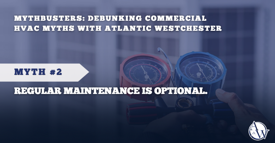 MythBusters: Debunking Commercial HVAC Myths With Atlantic Westchester ...